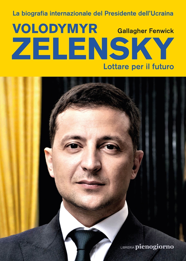 Volodymyr Zelensky. Lottare per il futuro - Librerie.coop Volodymyr Zelensky. Lottare per il futuro - Librerie.coop
