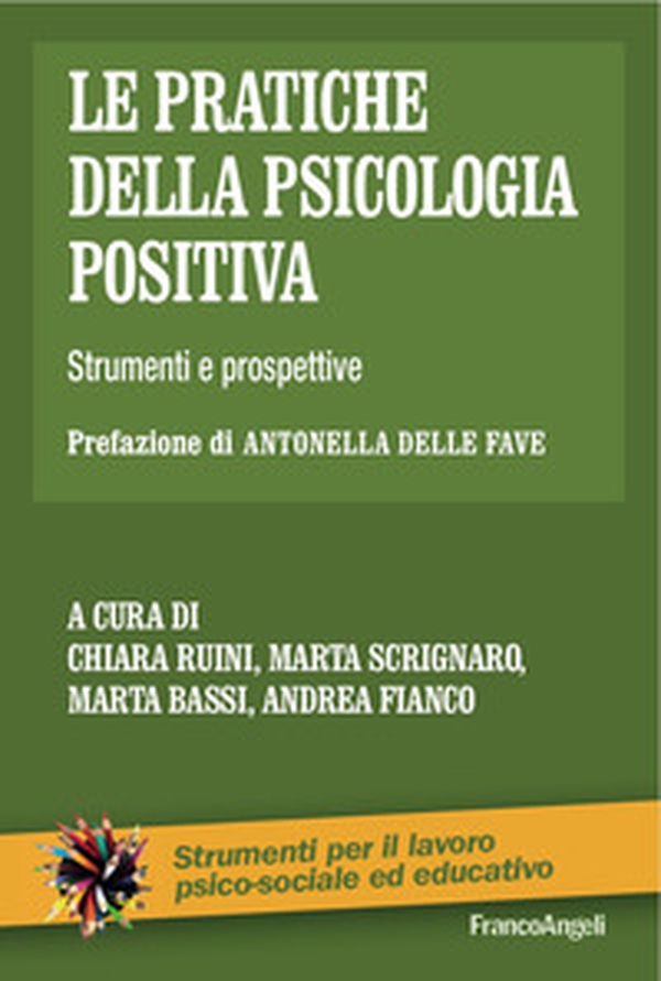 Le pratiche della psicologia positiva. Strumenti e prospettive - Librerie.coop Le pratiche della psicologia positiva. Strumenti e prospettive - Librerie.coop