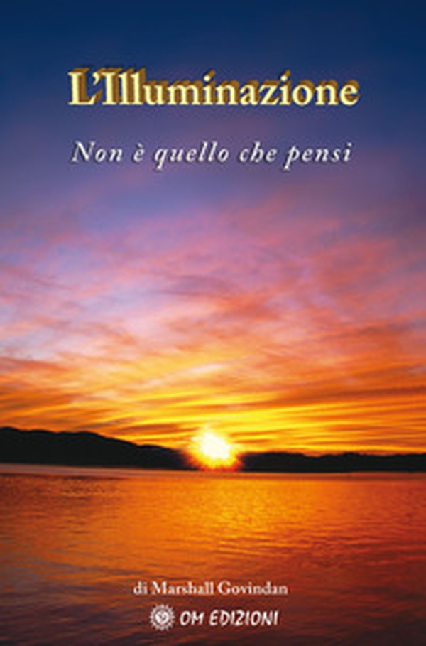 L'Illuminazione. Non è quello che pensi - Librerie.coop L'Illuminazione. Non è quello che pensi - Librerie.coop