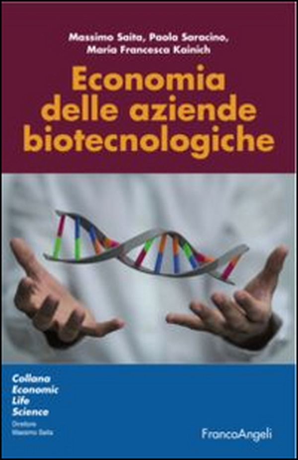 Economia delle aziende biotecnologiche - Librerie.coop Economia delle aziende biotecnologiche - Librerie.coop