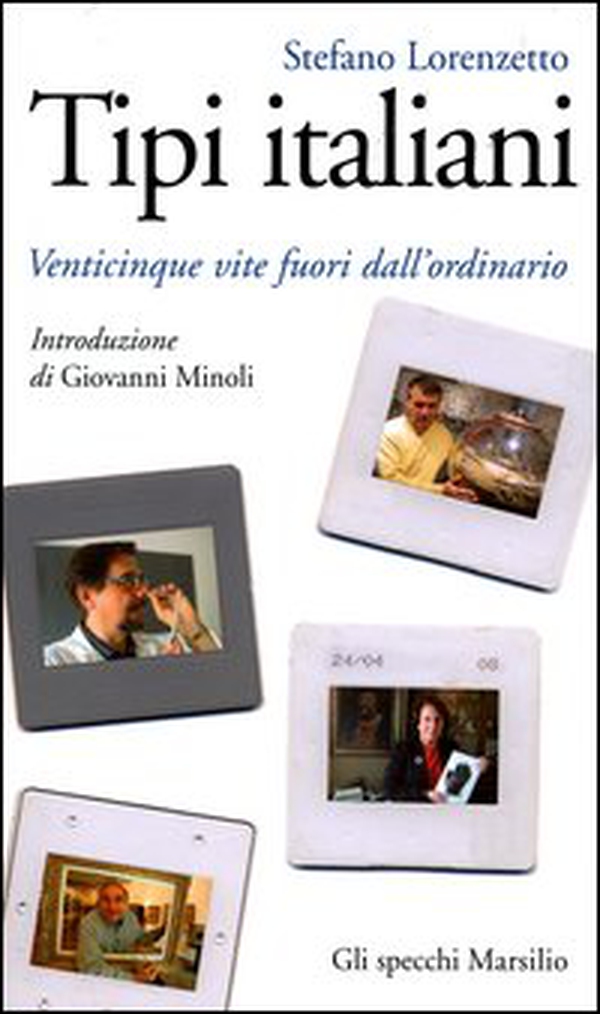Tipi italiani. Venticinque vite fuori dall'ordinario - Librerie.coop Tipi italiani. Venticinque vite fuori dall'ordinario - Librerie.coop