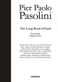 Pier Paolo Pasolini. The long road of sand - Librerie.coop