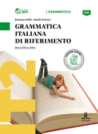 Grammatica italiana di riferimento. Per CTP e CPIA. Livello: A1-A2 - Librerie.coop
