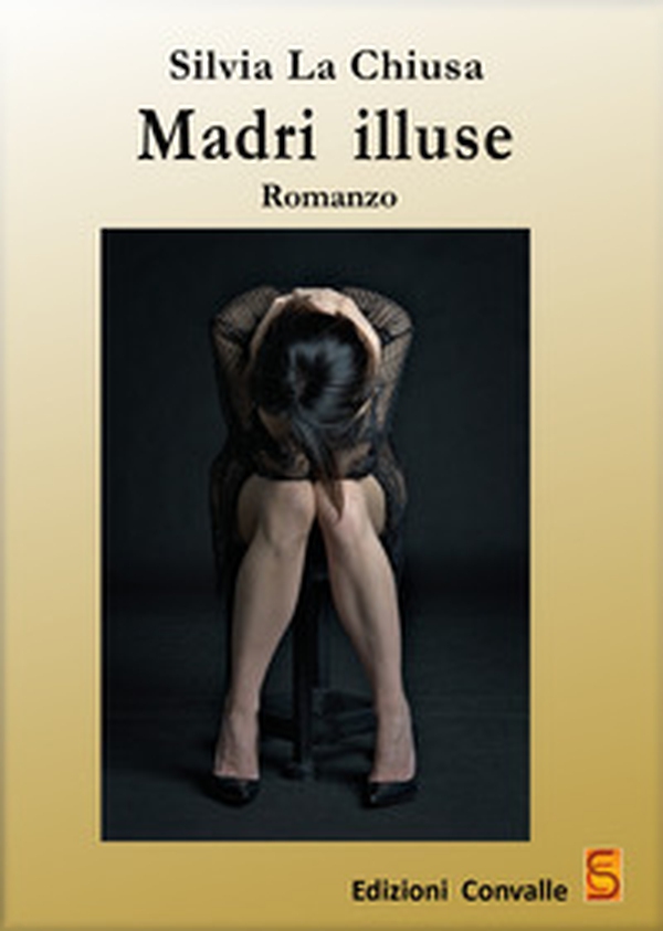 Madri illuse - Librerie.coop Madri illuse - Librerie.coop