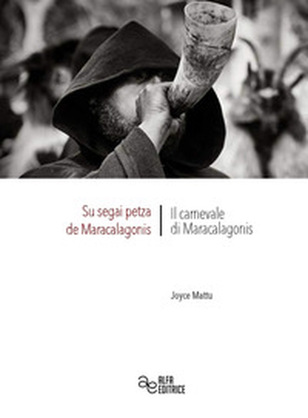 Su segai petza de Maracalagonis. Il carnevale di Maracalagonis - Librerie.coop Su segai petza de Maracalagonis. Il carnevale di Maracalagonis - Librerie.coop