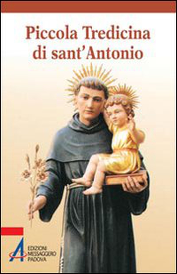Piccola tredicina a sant'Antonio - Librerie.coop Piccola tredicina a sant'Antonio - Librerie.coop