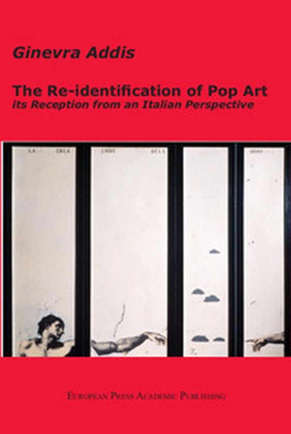 The Re-identification of Pop Art: its Reception from an Italian Perspective - Librerie.coop The Re-identification of Pop Art: its Reception from an Italian Perspective - Librerie.coop