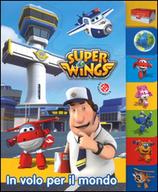 In volo per il mondo. Super Wings - Librerie.coop In volo per il mondo. Super Wings - Librerie.coop
