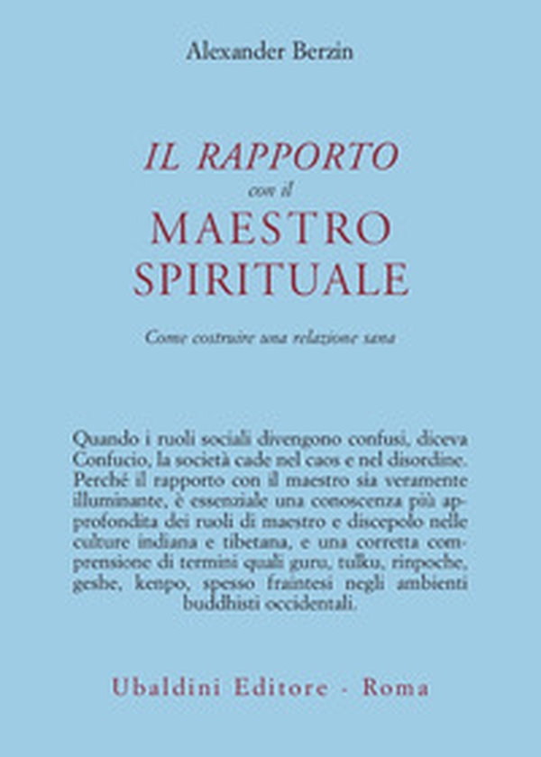 Il rapporto con il maestro spirituale. Come costruire una relazione sana - Librerie.coop Il rapporto con il maestro spirituale. Come costruire una relazione sana - Librerie.coop
