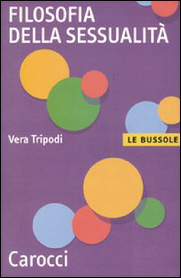 Filosofia della sessualità - Librerie.coop Filosofia della sessualità - Librerie.coop