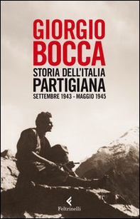 Storia dell'Italia partigiana. Settembre 1943-maggio 1945 - Librerie.coop
