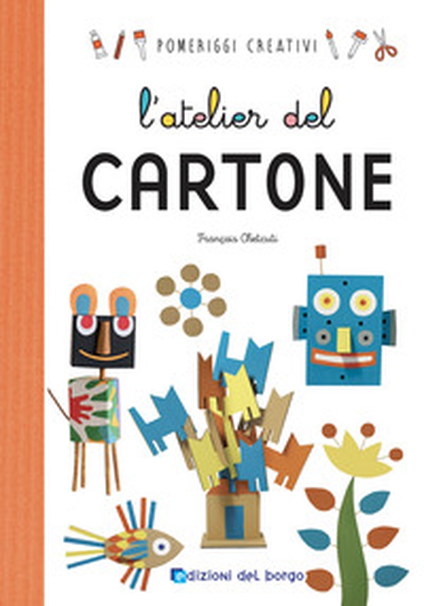 L'atelier del cartone - Librerie.coop L'atelier del cartone - Librerie.coop