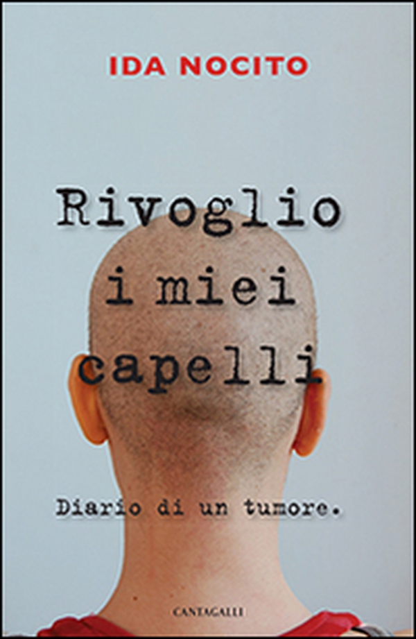 Rivoglio i miei capelli. Diario di un tumore - Librerie.coop Rivoglio i miei capelli. Diario di un tumore - Librerie.coop