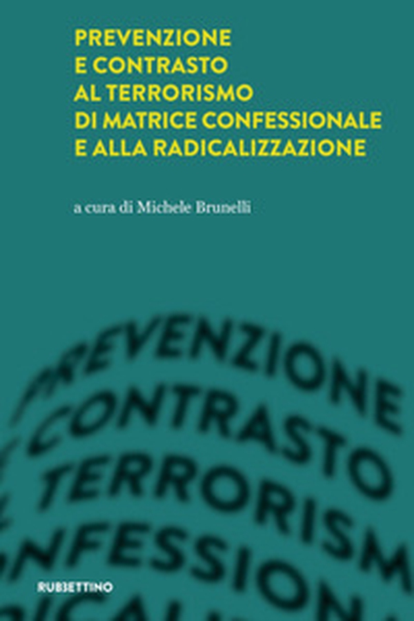 Prevenzione e contrasto al terrorismo di matrice confessionale e alla radicalizzazione - Librerie.coop Prevenzione e contrasto al terrorismo di matrice confessionale e alla radicalizzazione - Librerie.coop