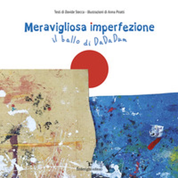 Meravigliosa imperfezione. Il ballo di dadadum - Librerie.coop Meravigliosa imperfezione. Il ballo di dadadum - Librerie.coop