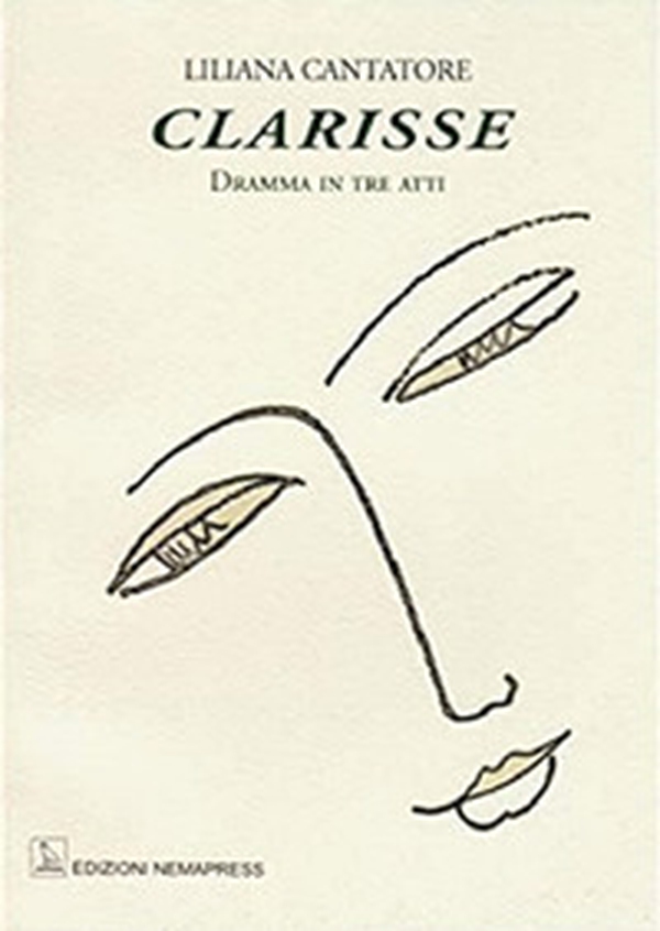 Clarisse. Dramma in tre atti - Librerie.coop Clarisse. Dramma in tre atti - Librerie.coop