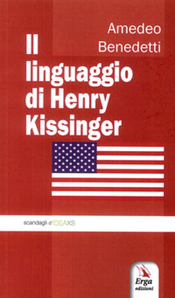 Il linguaggio di Henry Kissinger - Librerie.coop Il linguaggio di Henry Kissinger - Librerie.coop