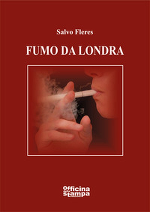 Fumo da Londra - Librerie.coop Fumo da Londra - Librerie.coop
