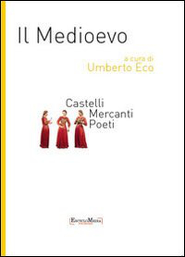 Il Medioevo. Castelli, mercanti, poeti - Librerie.coop Il Medioevo. Castelli, mercanti, poeti - Librerie.coop
