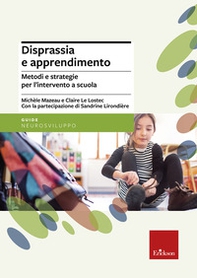 Disprassia e apprendimento. Metodi e strategie per l'intervento a scuola - Librerie.coop