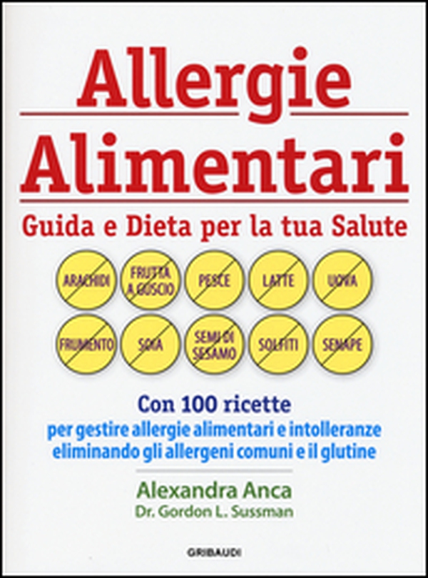 Allergie alimentari. Guida e dieta per la tua salute - Librerie.coop Allergie alimentari. Guida e dieta per la tua salute - Librerie.coop