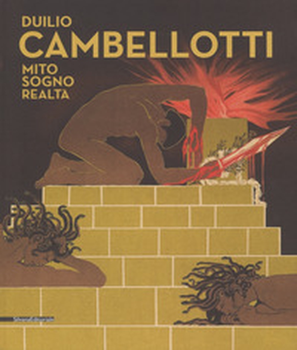 Duilio Cambellotti. Mito, sogno, realtà. Catalogo della mostra (6 giugno-11 novembre 2018) - Librerie.coop Duilio Cambellotti. Mito, sogno, realtà. Catalogo della mostra (6 giugno-11 novembre 2018) - Librerie.coop