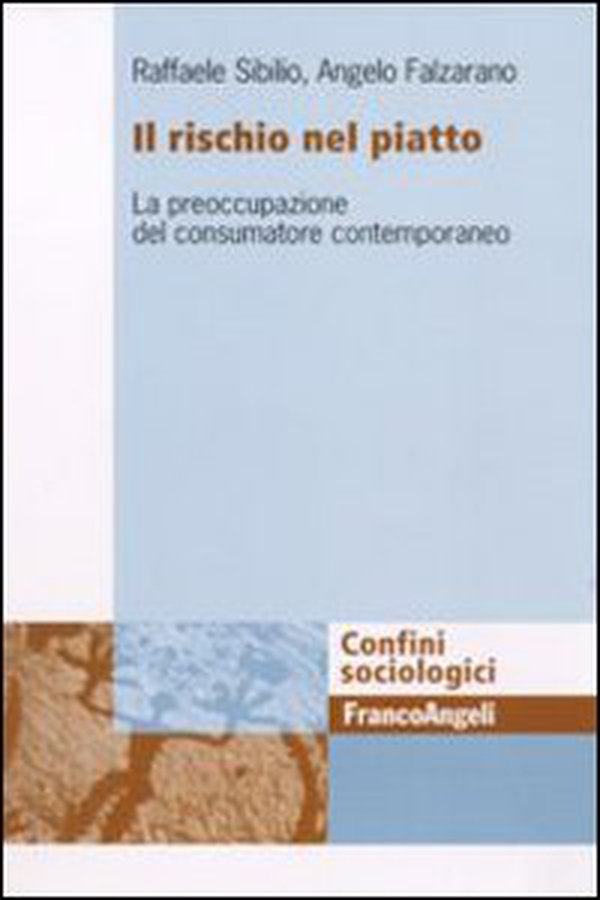 Il rischio nel piatto. La preoccupazione del consumatore contemporaneo - Librerie.coop Il rischio nel piatto. La preoccupazione del consumatore contemporaneo - Librerie.coop