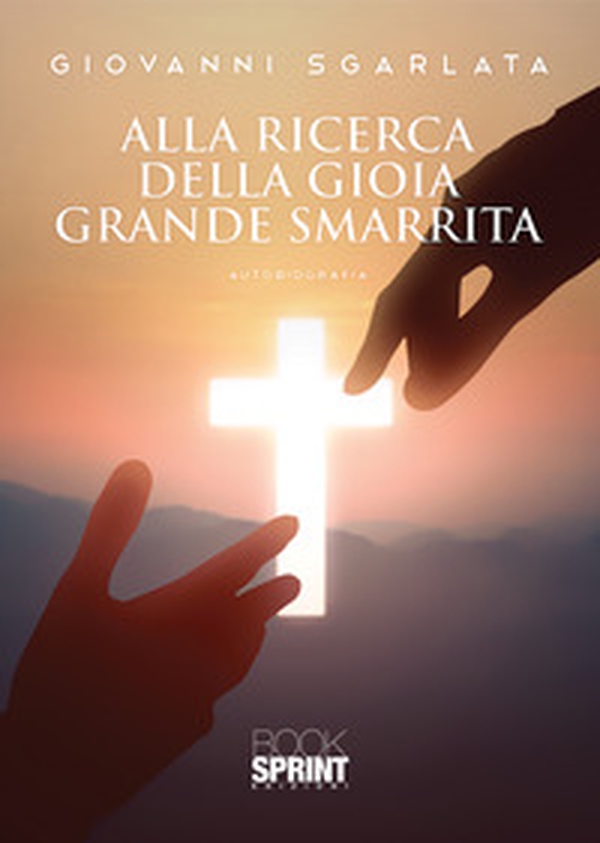 Alla ricerca della gioia grande smarrita - Librerie.coop Alla ricerca della gioia grande smarrita - Librerie.coop