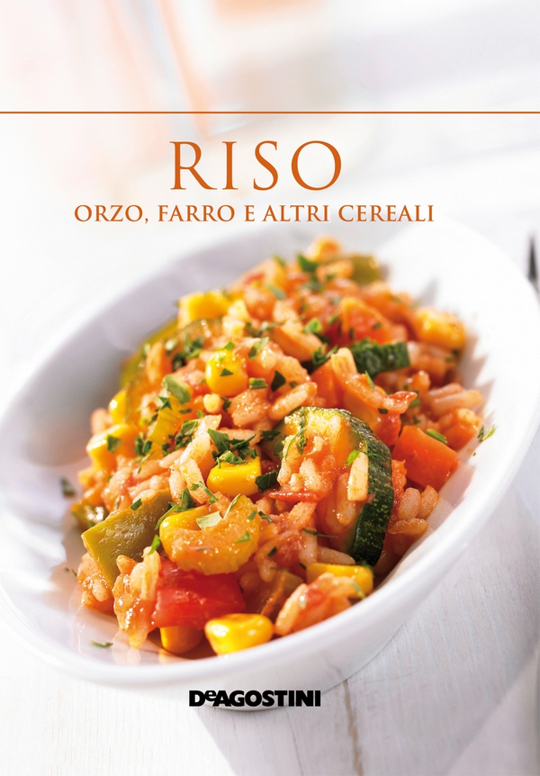 Riso, orzo, farro e altri cereali - Librerie.coop Riso, orzo, farro e altri cereali - Librerie.coop