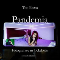Pandemia. Fotografare in lockdown - Librerie.coop