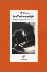 Ineffabile nostalgia. Lettere al fratello (1931-1985) - Librerie.coop
