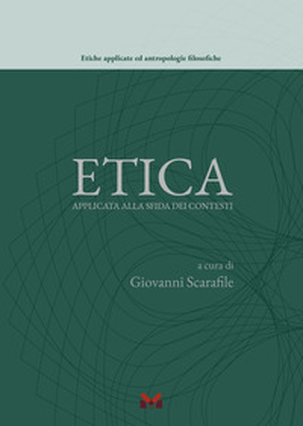 Etica applicata alla sfida dei contesti - Librerie.coop Etica applicata alla sfida dei contesti - Librerie.coop