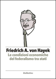 Le condizioni economiche del federalismo tra stati - Librerie.coop
