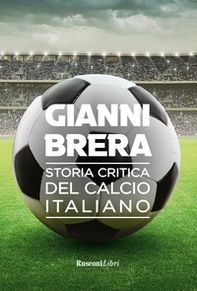 Storia critica del calcio italiano - Librerie.coop