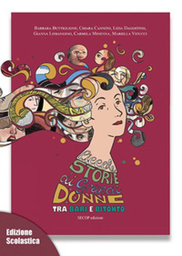 Piccole storie di grandi donne tra Bari e Bitonto - Librerie.coop Piccole storie di grandi donne tra Bari e Bitonto - Librerie.coop