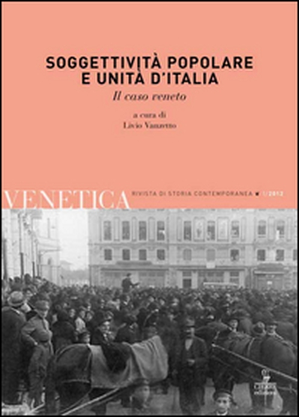 Venetica. Annuario di storia delle Venezie in età contemporanea - Vol. 1 - Librerie.coop Venetica. Annuario di storia delle Venezie in età contemporanea - Vol. 1 - Librerie.coop