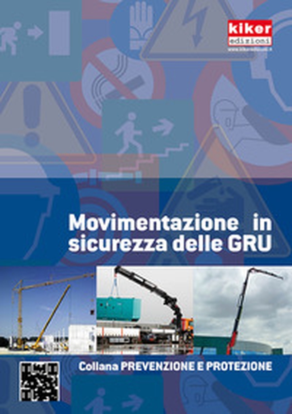 Movimentazione in sicurezza delle gru - Librerie.coop Movimentazione in sicurezza delle gru - Librerie.coop