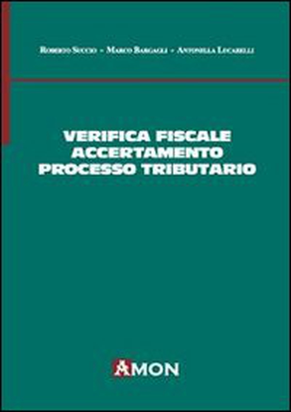 Verifica fiscale, accertamento e processo tributario - Librerie.coop Verifica fiscale, accertamento e processo tributario - Librerie.coop
