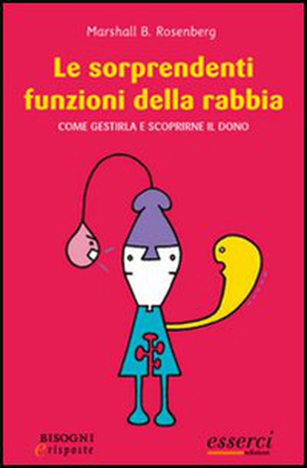 Le sorprendenti funzioni della rabbia. Come gestirla e scoprirne il dono - Librerie.coop Le sorprendenti funzioni della rabbia. Come gestirla e scoprirne il dono - Librerie.coop