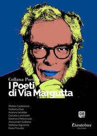 I poeti di Via Margutta. Collana poetica - Vol. 91 - Librerie.coop