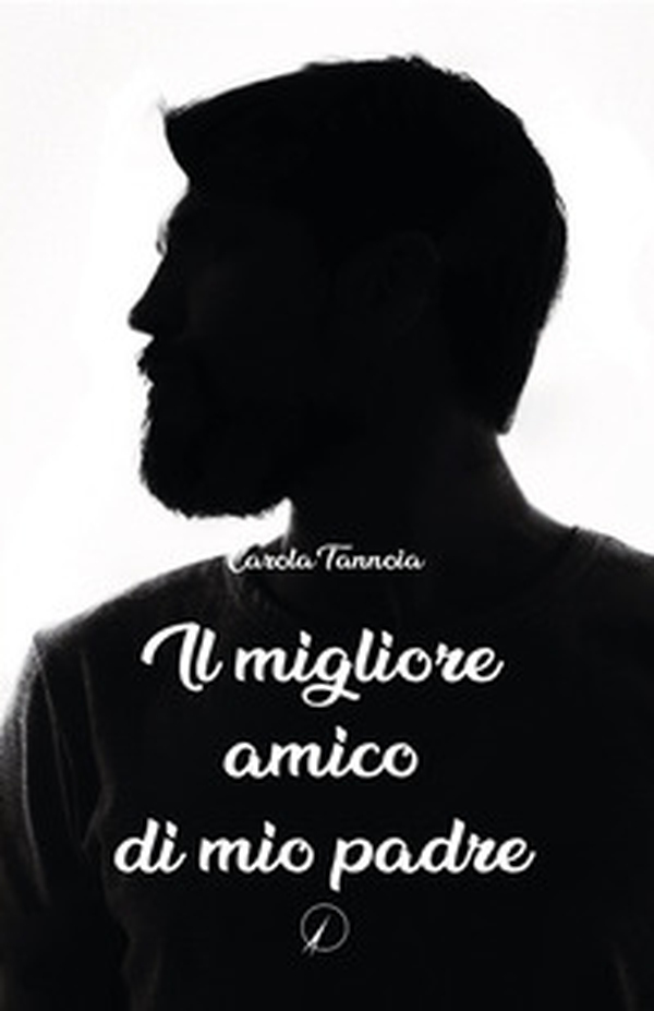 Il migliore amico di mio padre - Librerie.coop Il migliore amico di mio padre - Librerie.coop