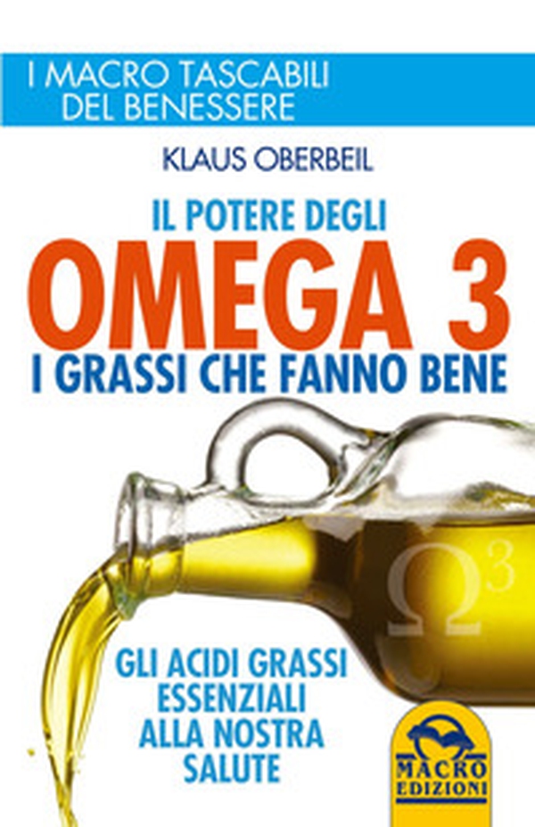 Il potere degli omega 3. I grassi che fanno bene - Librerie.coop Il potere degli omega 3. I grassi che fanno bene - Librerie.coop