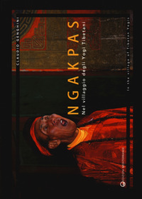 Ngakpas. Nel villaggio degli yogi tibetani. Ediz. italiana e inglese - Librerie.coop Ngakpas. Nel villaggio degli yogi tibetani. Ediz. italiana e inglese - Librerie.coop