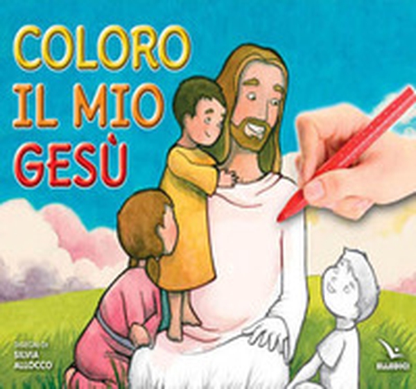 Coloro il mio Gesù - Librerie.coop Coloro il mio Gesù - Librerie.coop