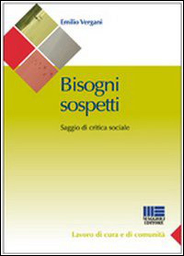 Bisogni sospetti. Saggio di critica sociale - Librerie.coop Bisogni sospetti. Saggio di critica sociale - Librerie.coop