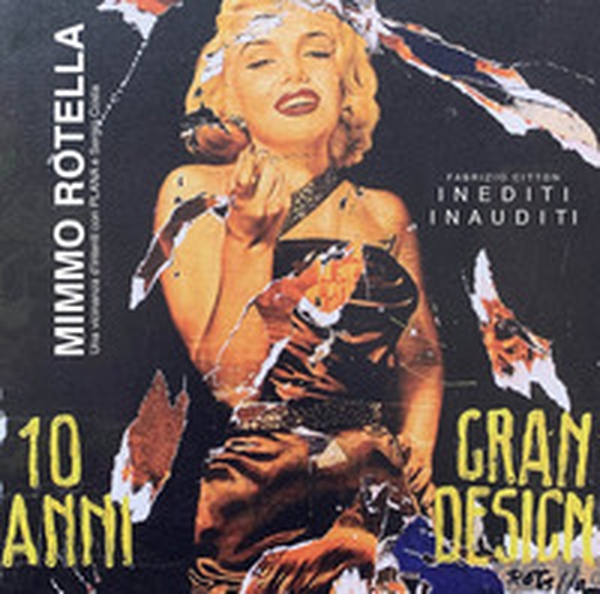 Mimmo Rotella. Inediti inauditi. Una vicinanza d'intenti con PLANA e Sergio Costa - Librerie.coop Mimmo Rotella. Inediti inauditi. Una vicinanza d'intenti con PLANA e Sergio Costa - Librerie.coop