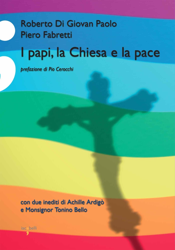 I papi, la Chiesa e la pace - Librerie.coop I papi, la Chiesa e la pace - Librerie.coop