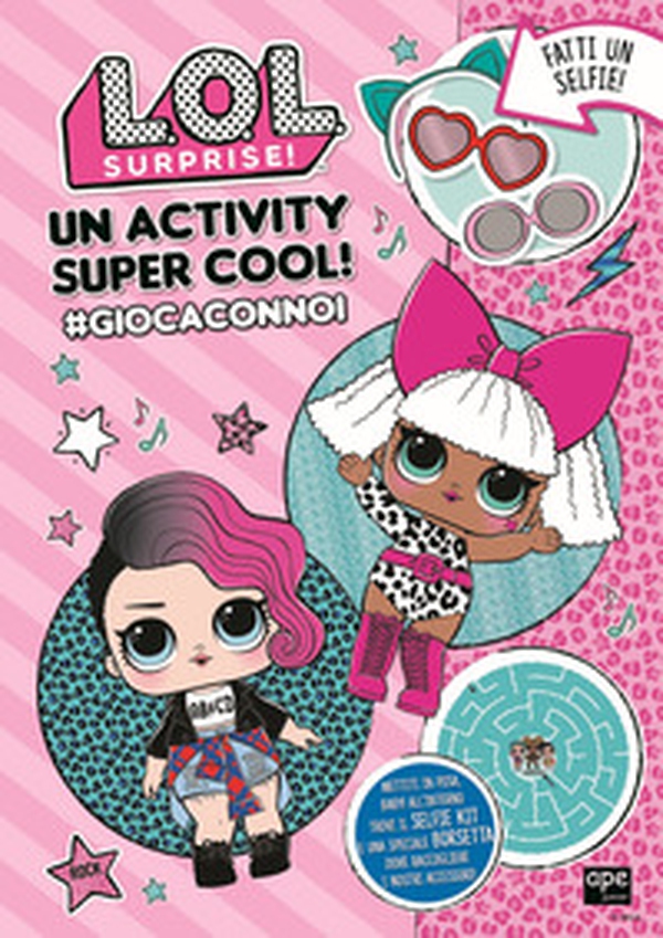 Un activity super cool! #giocaconnoi L.O.L. Surprise! - Librerie.coop Un activity super cool! #giocaconnoi L.O.L. Surprise! - Librerie.coop