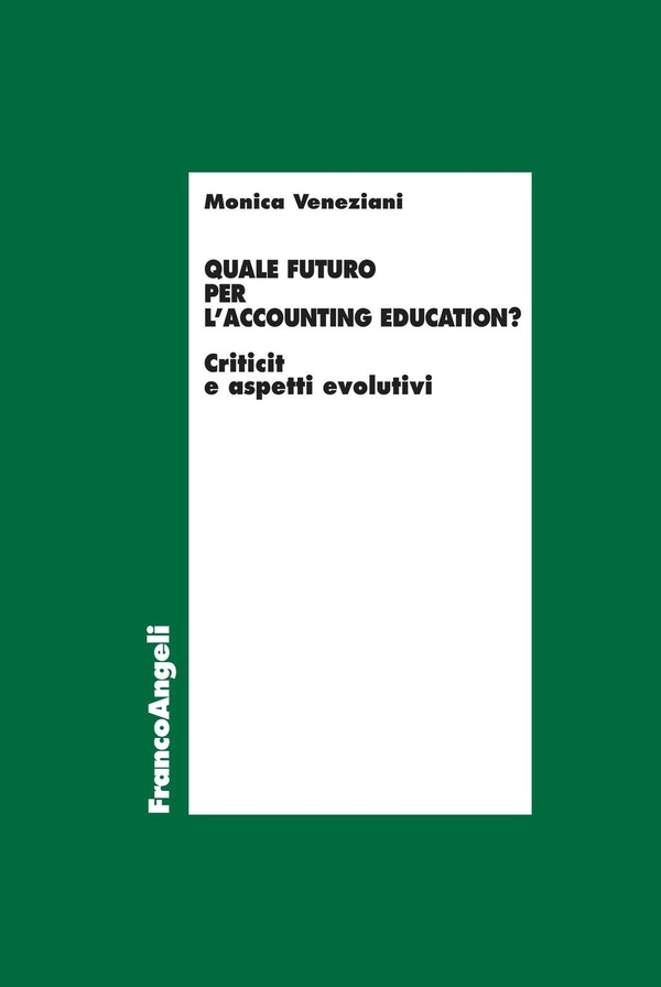 Quale futuro per l'accounting education? - Librerie.coop Quale futuro per l'accounting education? - Librerie.coop