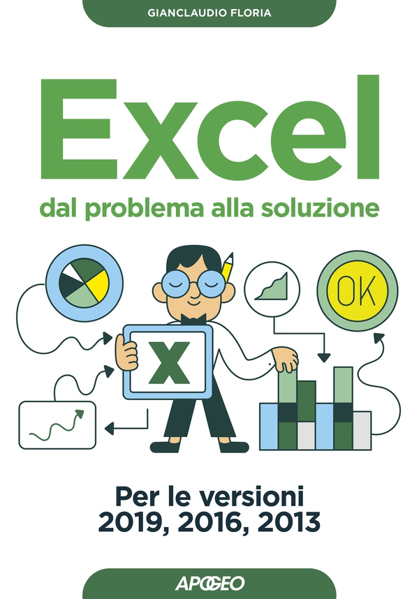 Excel dal problema alla soluzione - Librerie.coop Excel dal problema alla soluzione - Librerie.coop